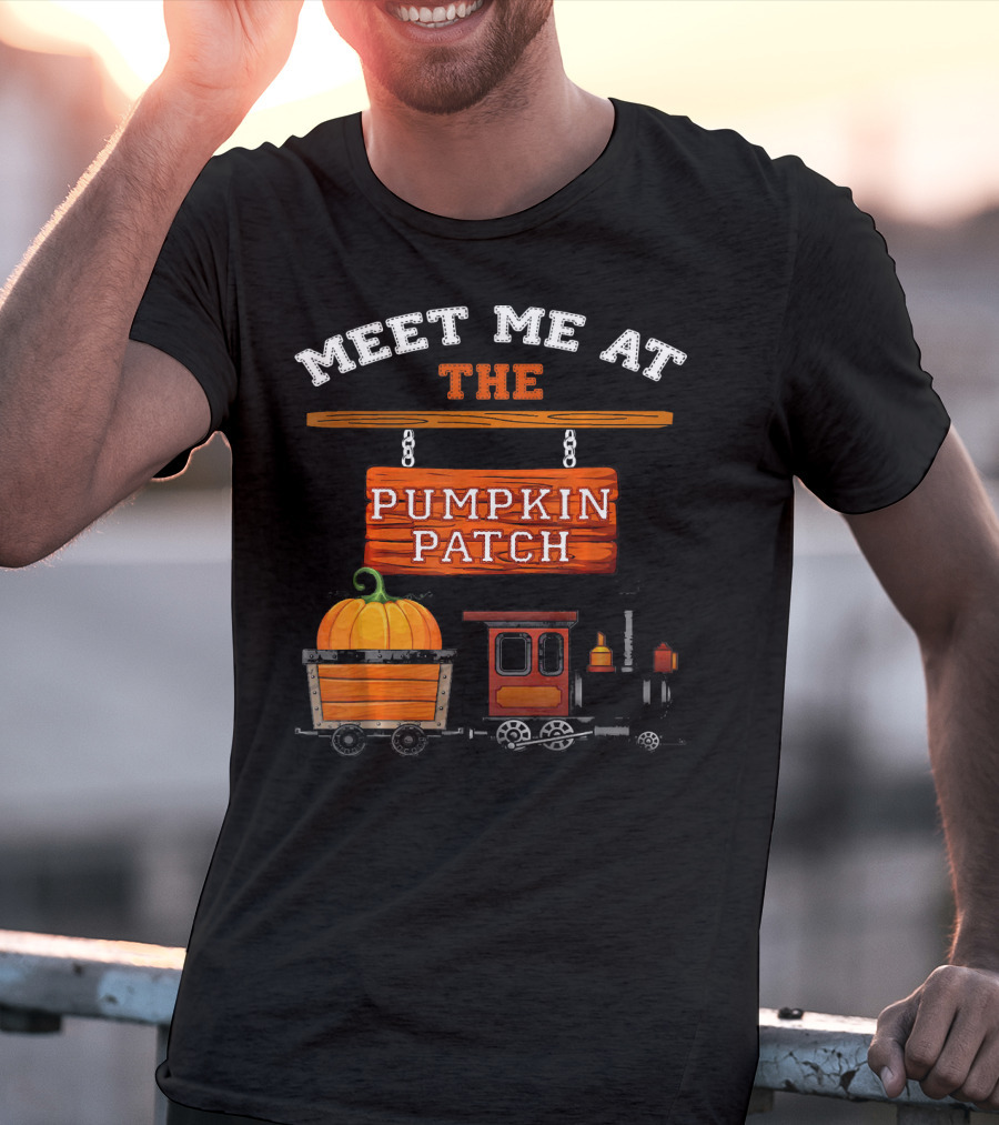 Meet Me At The Pumpkin Patch Train Ride Adventure T-Shirt
