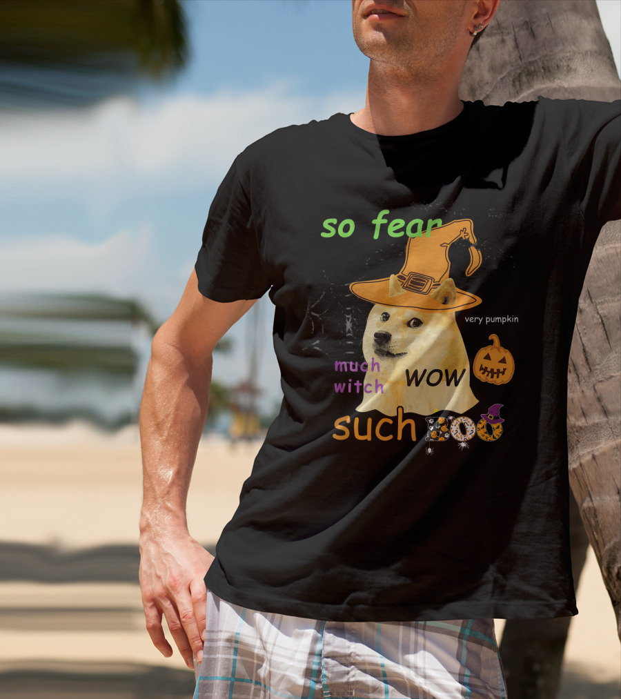 So Fear Much Witch Such Boo Wow Very Pumpkin Halloween Doge Funny Memes Shibe Shiba T-Shirt