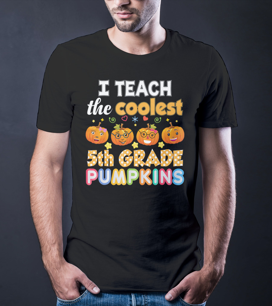 I Teach The Coolest 5th Grade Pumpkins T-Shirt