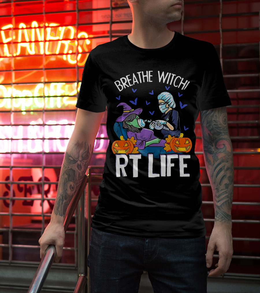 Breathe Witch RT Life Halloween Respiratory Therapist T-Shirt