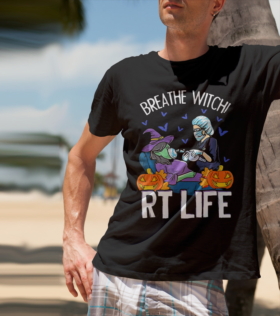 Breathe Witch RT Life Halloween Respiratory Therapist T-Shirt