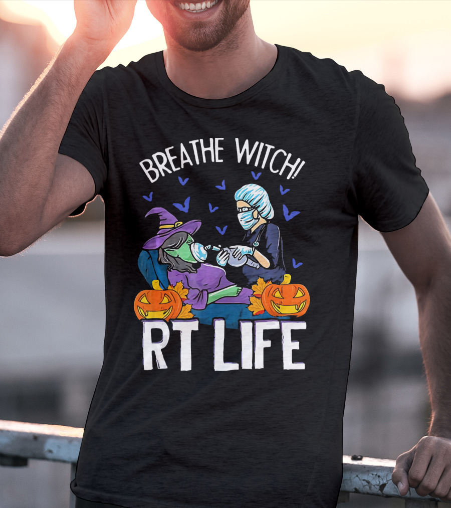 Breathe Witch RT Life Halloween Respiratory Therapist T-Shirt