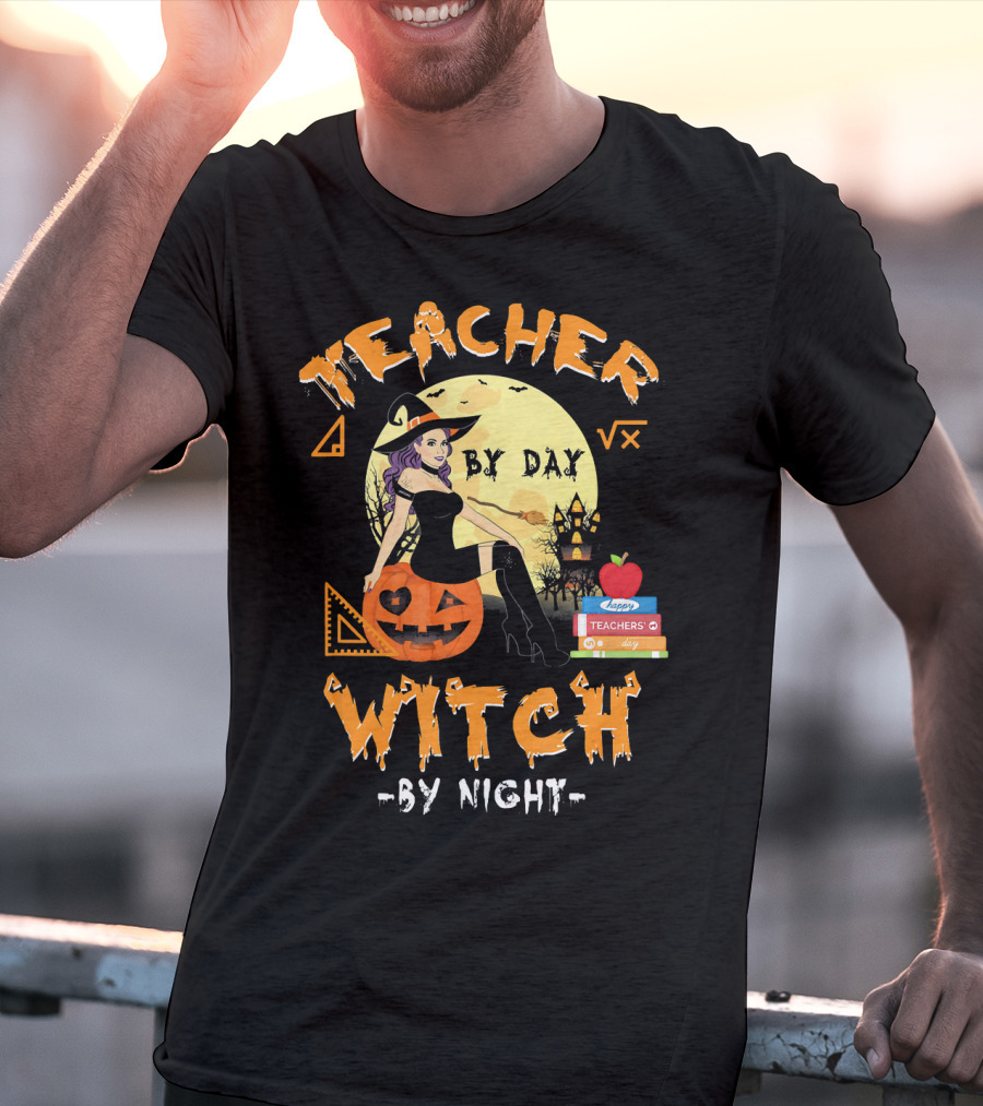Teacher By Day Witch By Night Halloween Funny Pumpkin Moon Books T-Shirt
