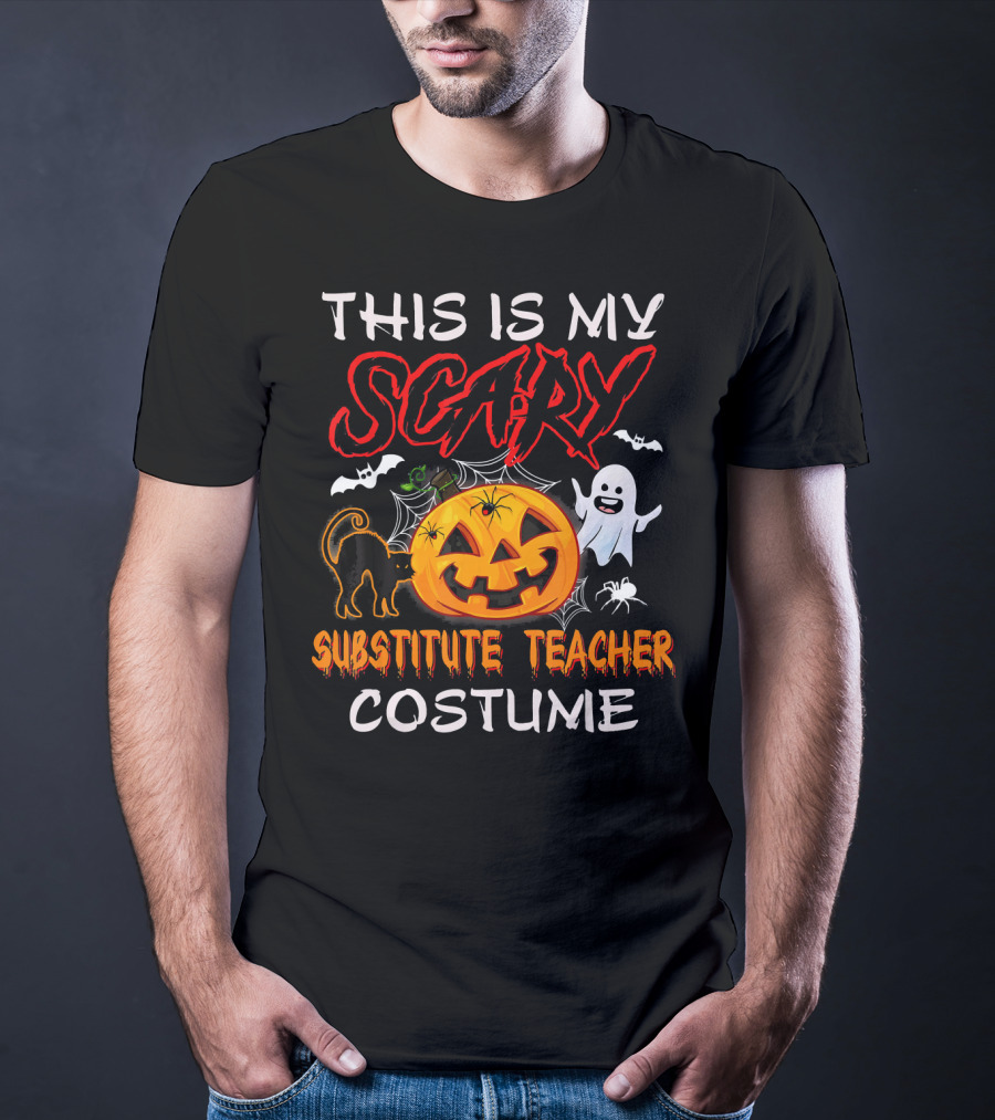 This Is My Scary Substitute Teacher Costume Halloween Ghost Pumpkin Cat Bats T-Shirt