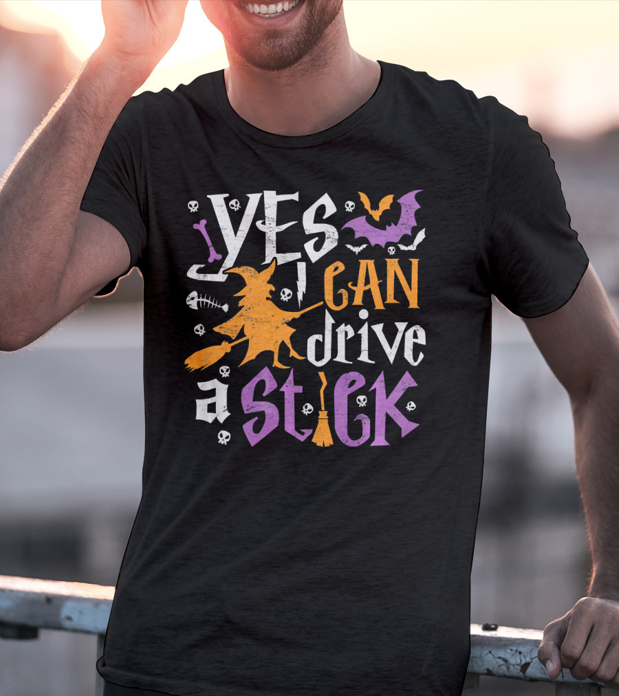 Yes I Can Drive A Stick Halloween Witch Bat Skulls Decor T-Shirt