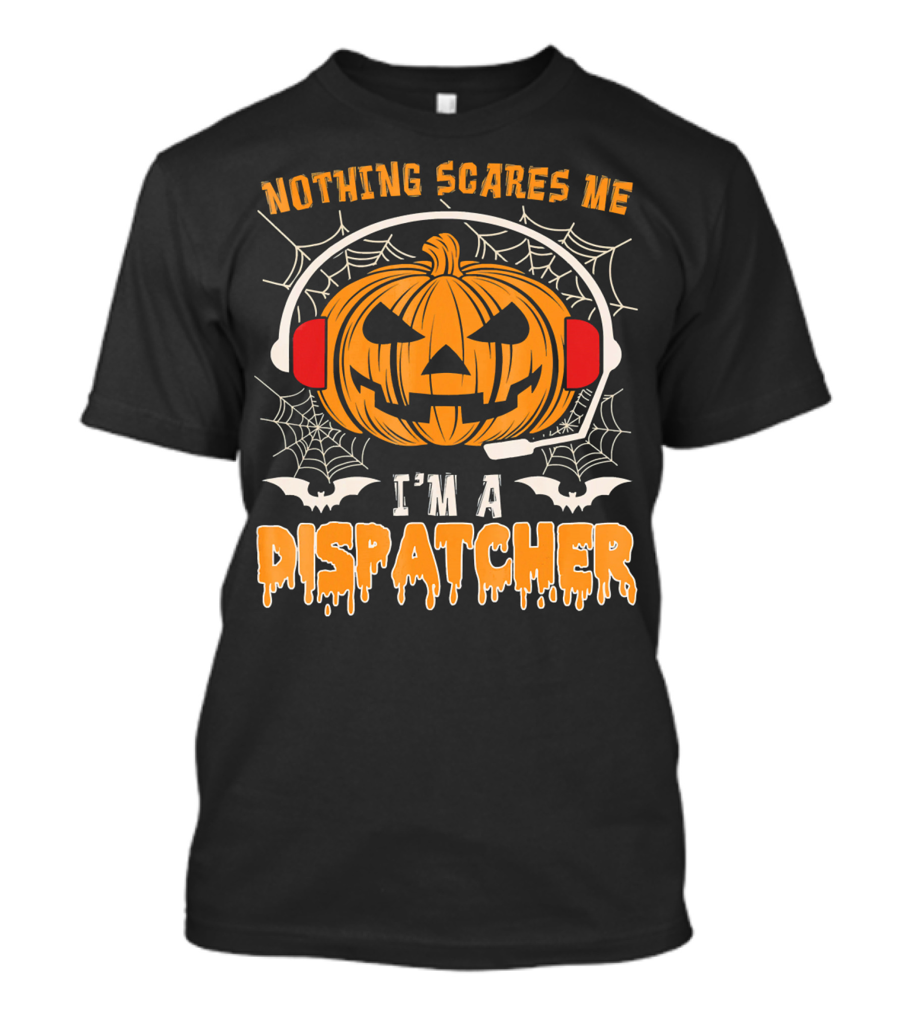 Nothing Scares Me I'm A Dispatcher Pumpkin Headset Halloween T-Shirt