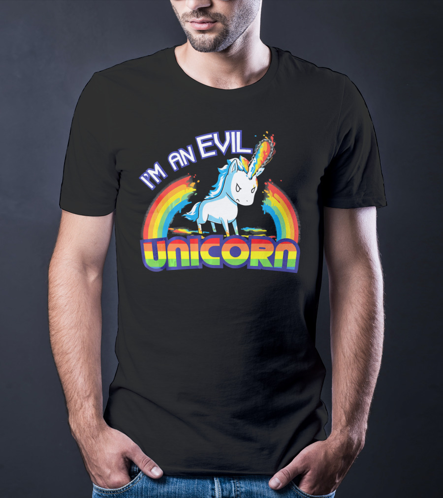 I'm An Evil Unicorn With Rainbow Horn And Fiery Mane T-Shirt