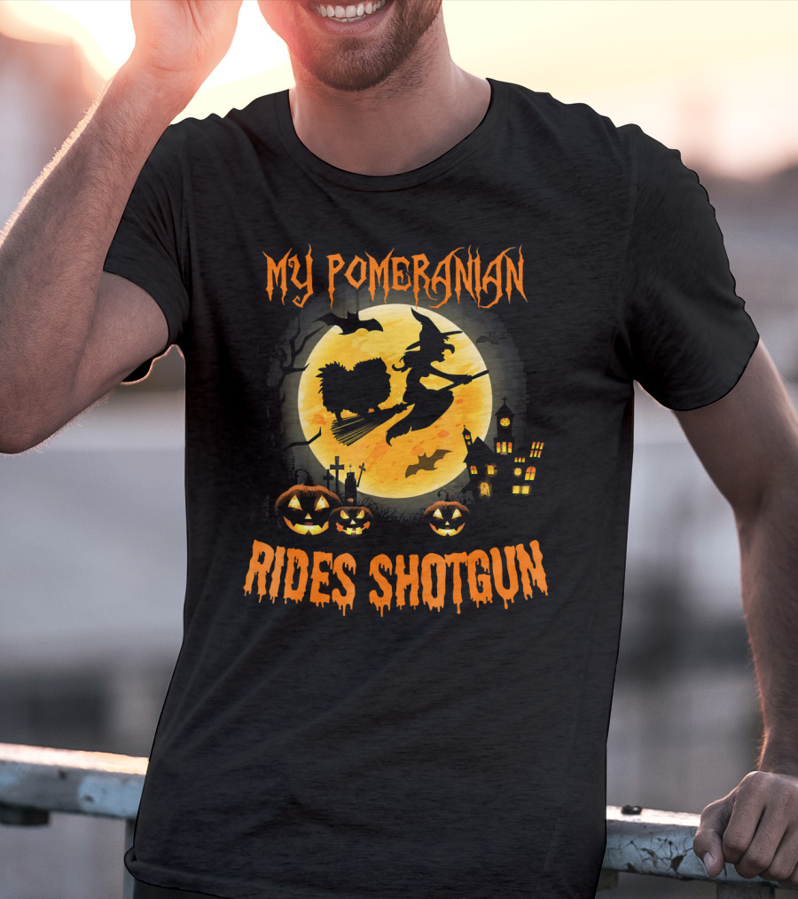MY POMERANIAN RIDES SHOTGUN Halloween Witch Moon Pumpkins T-Shirt