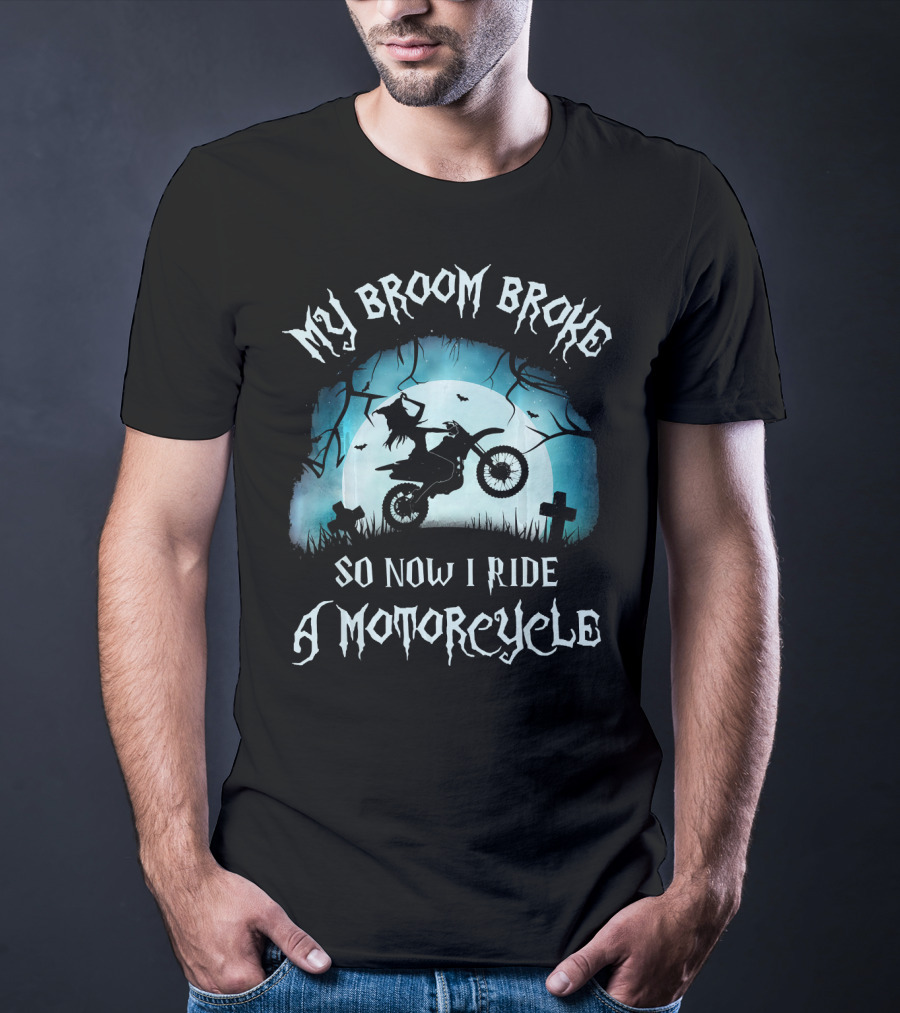 My Broom Broke So Now I Ride A Motorcycle Halloween Witch Moon Graveyard Scene T-Shirt