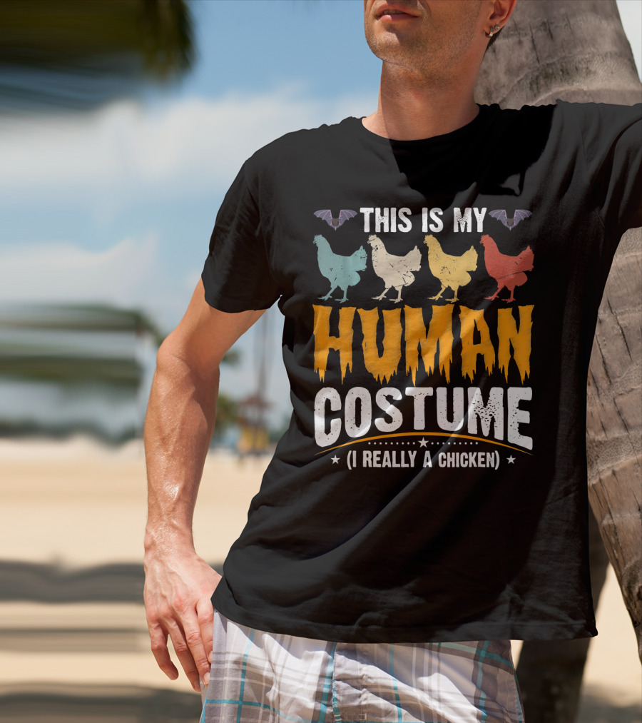 This Is My Human Costume I'm Really A Chicken Halloween Shirt Bats Colorful Chickens T-Shirt