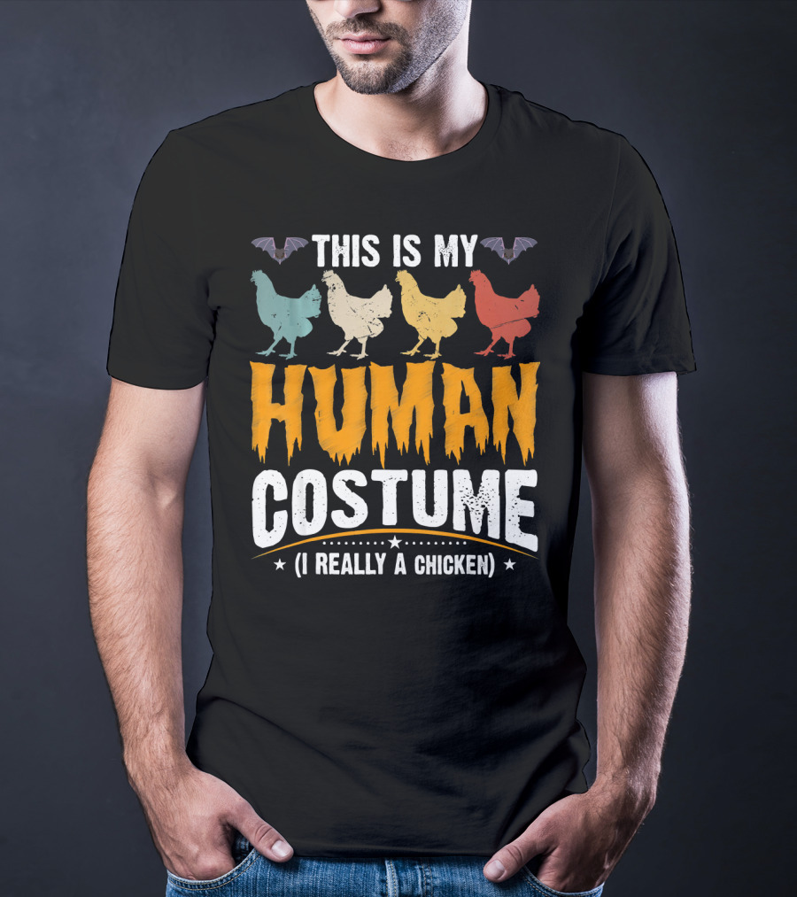 This Is My Human Costume I'm Really A Chicken Halloween Shirt Bats Colorful Chickens T-Shirt