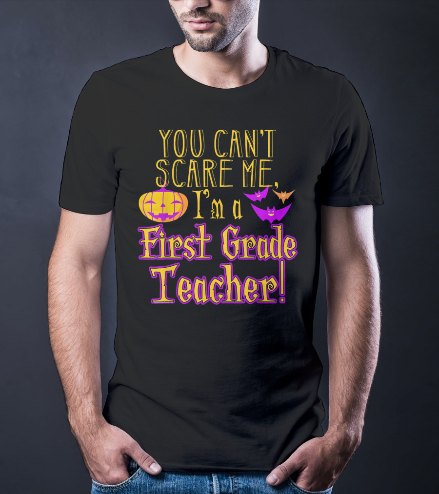 You Can't Scare Me I'm A First Grade Teacher Halloween Bats Pumpkin T-Shirt