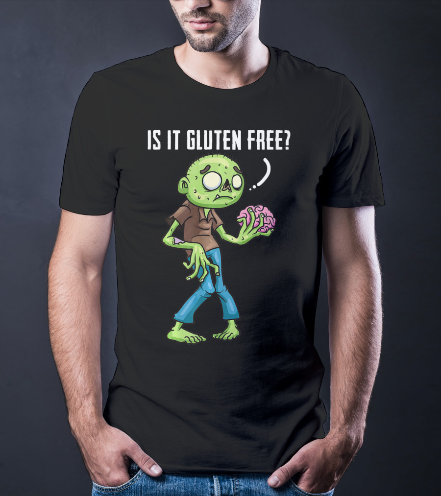 Is It Gluten Free Zombie Brains T-Shirt