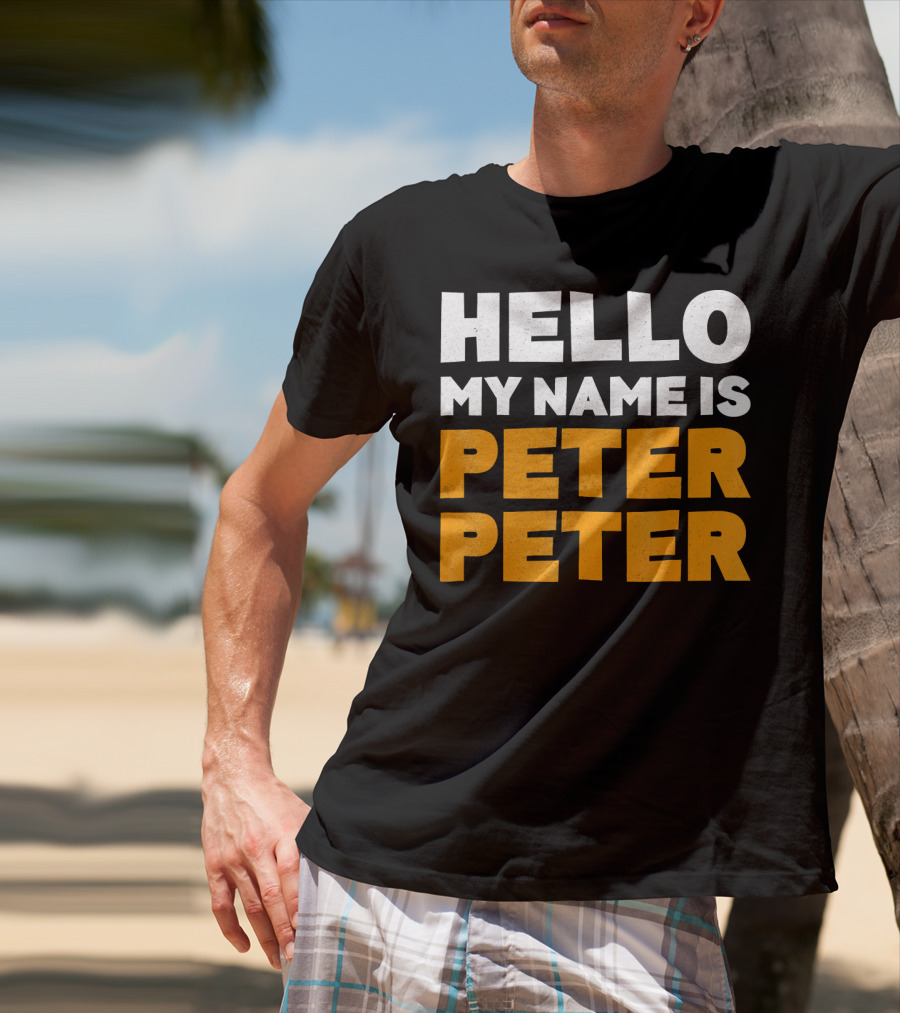 Hello My Name Is Peter Peter Tag Style Typography T-Shirt