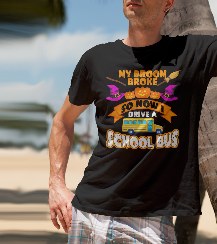My Broom Broke So Now I Drive A School Bus Halloween Pumpkin Witch Hat T-Shirt