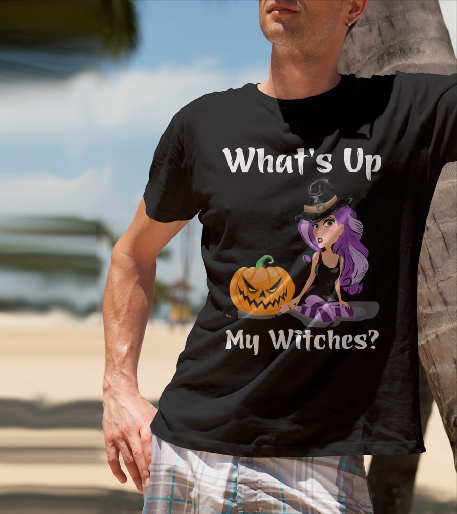 What's Up My Witches Funny Witch Pumpkin Halloween Purple Hat T-Shirt