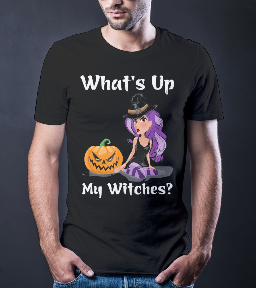 What's Up My Witches Funny Witch Pumpkin Halloween Purple Hat T-Shirt