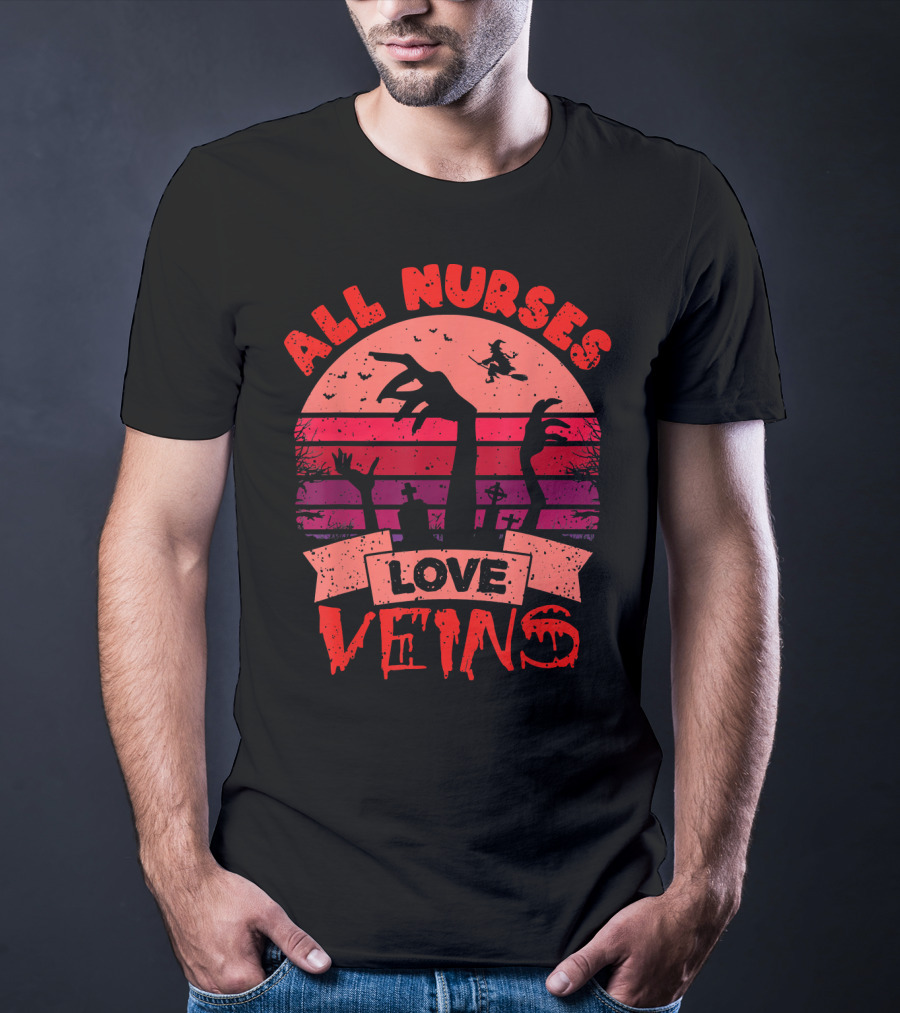 All Nurses Love Veins Halloween Nurse Humor T-Shirt