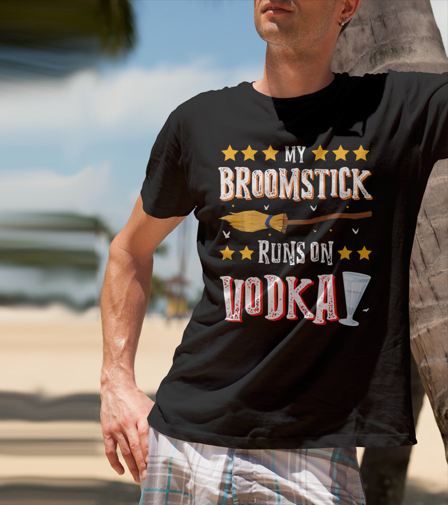 My Broomstick Runs On Vodka Funny Drinki Glass Stars T-Shirt