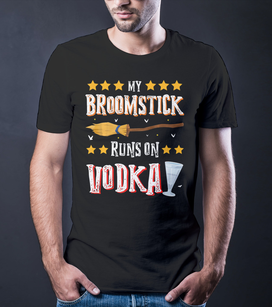 My Broomstick Runs On Vodka Funny Drinki Glass Stars T-Shirt