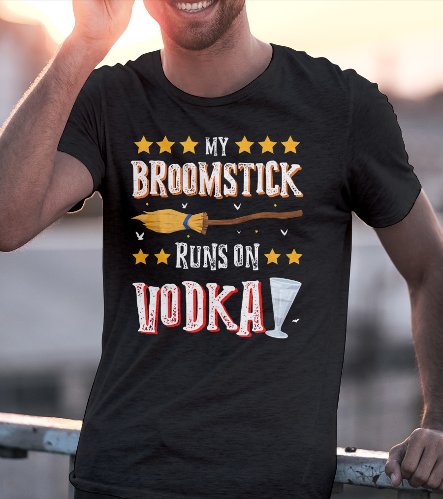 My Broomstick Runs On Vodka Funny Drinki Glass Stars T-Shirt