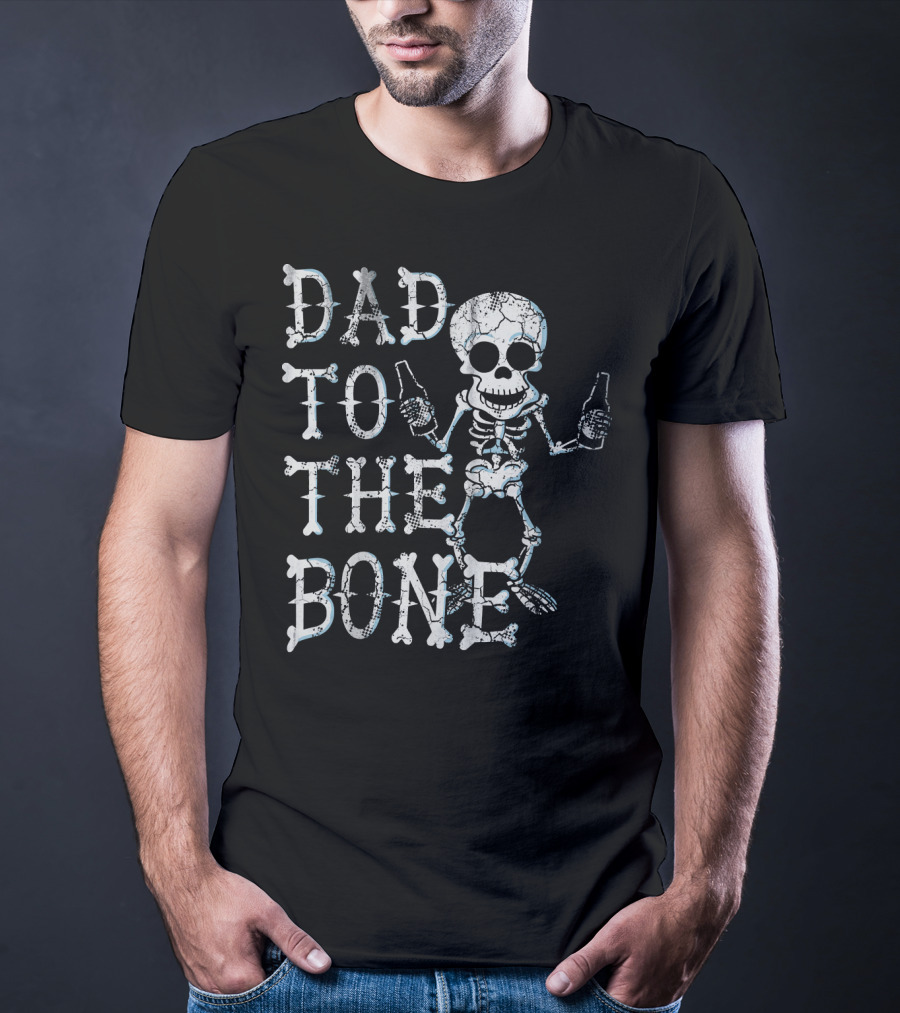 Dad To The Bone Funny Halloween Skeleton With Beer T-Shirt