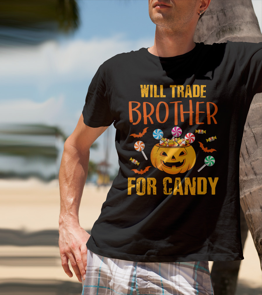 Will Trade Brother For Candy Pumpkin Halloween Bats Lollipops T-Shirt