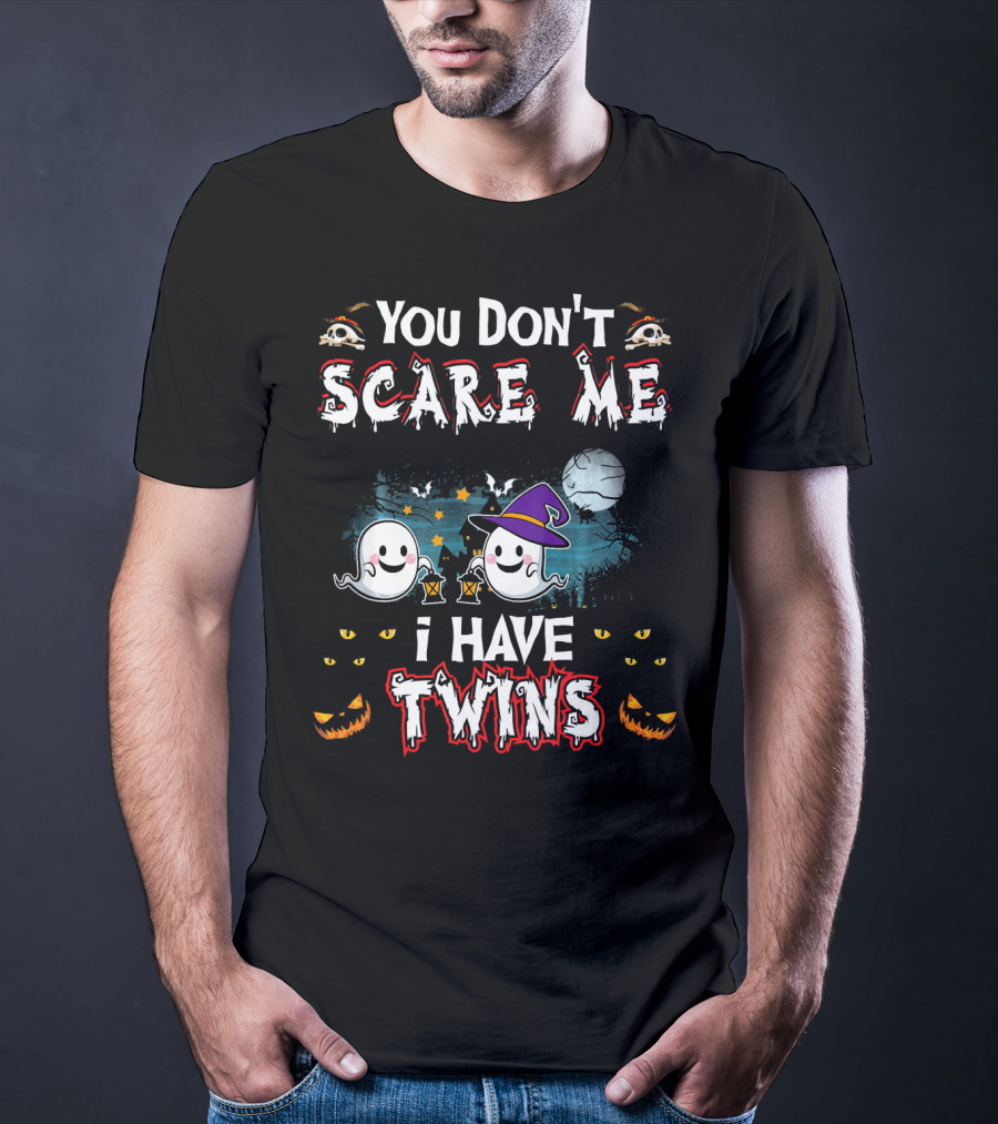 You Don't Scare Me I Have Twins Ghosts Halloween T-Shirt
