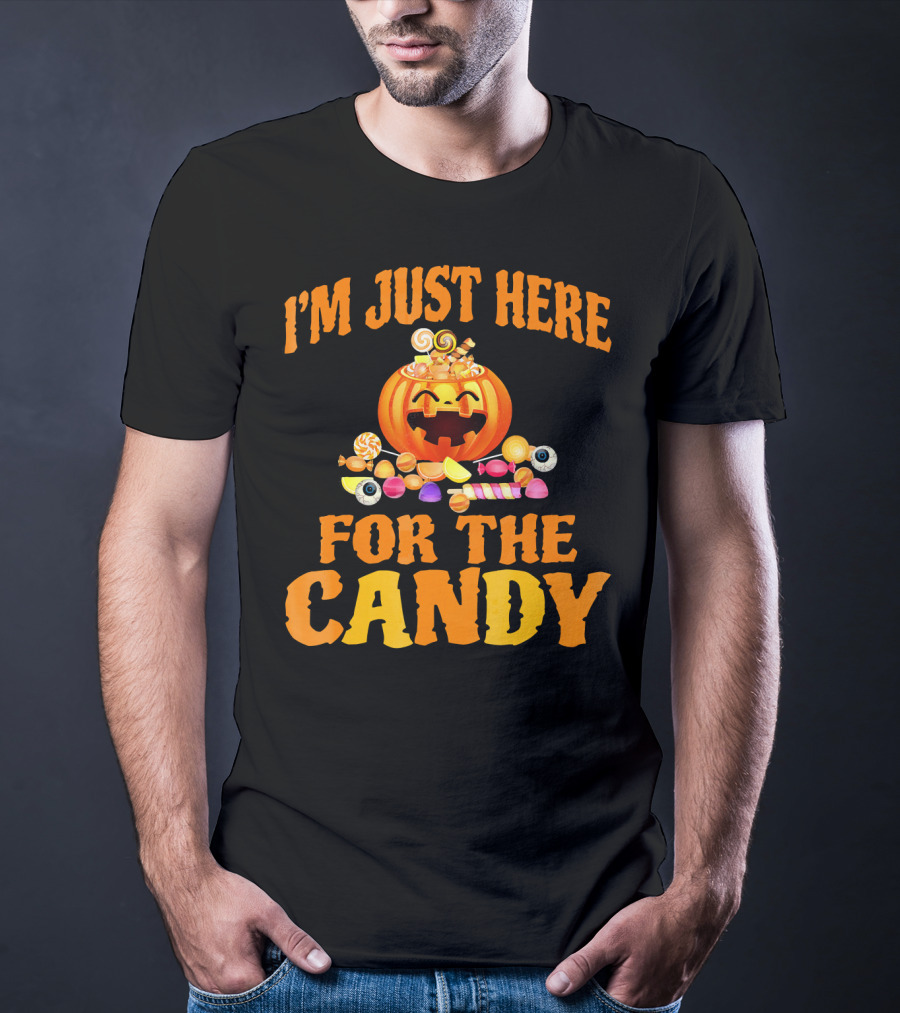 I'm Just Here For The Candy Pumpkin And Sweets Halloween T-Shirt