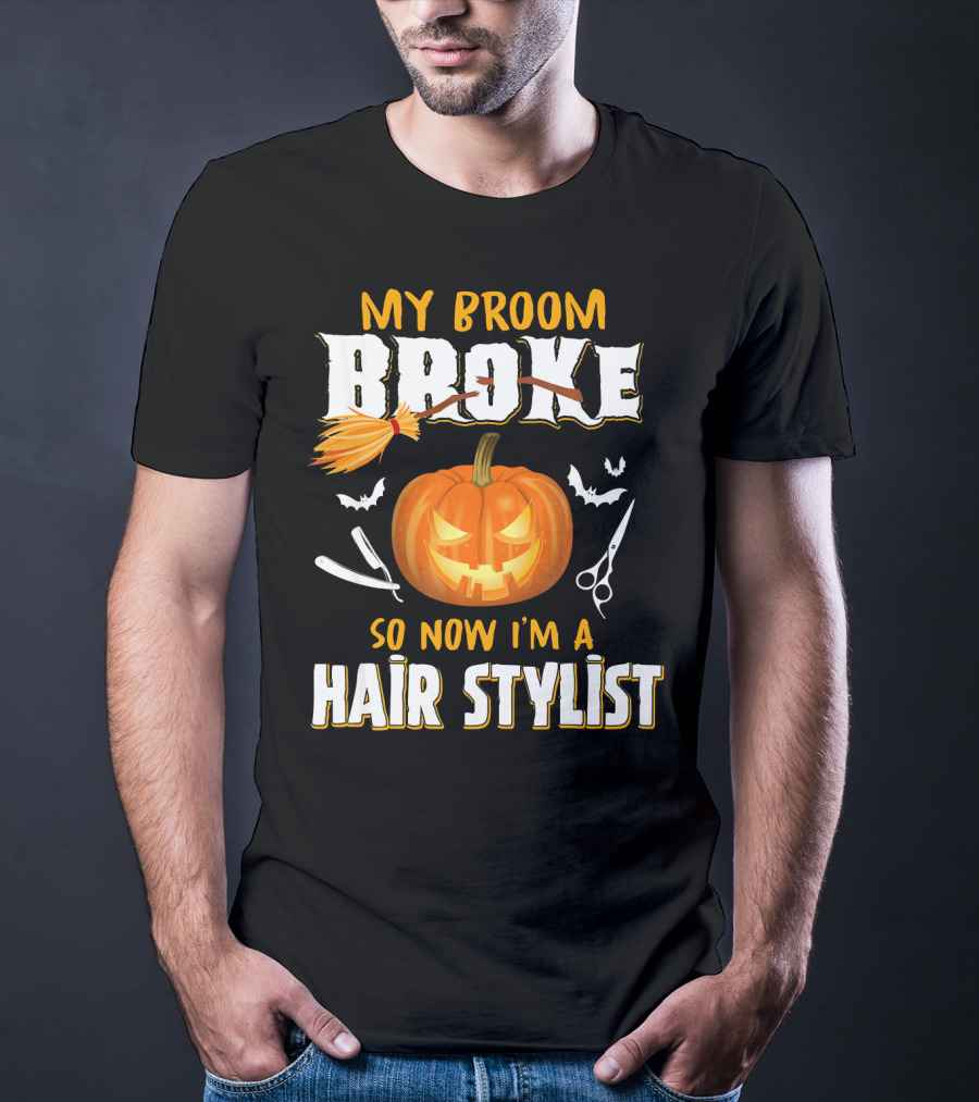 My Broom Broke Pumpkin Bat Scissors Hair Stylist T-Shirt