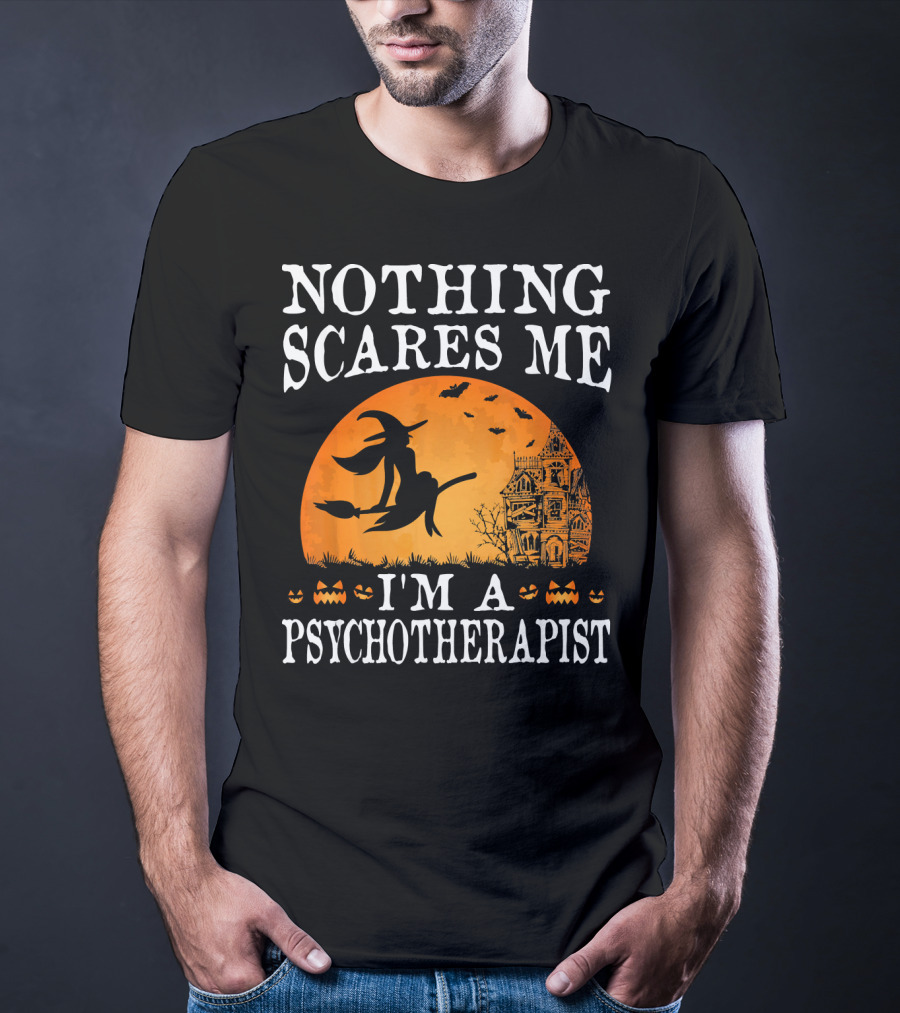 Nothing Scares Me I'm A Psychotherapist Witch Pumpkin Halloween T-Shirt