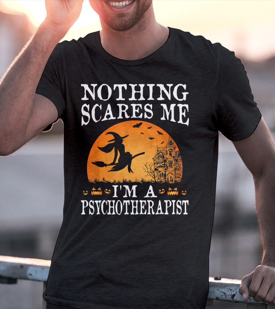 Nothing Scares Me I'm A Psychotherapist Witch Pumpkin Halloween T-Shirt