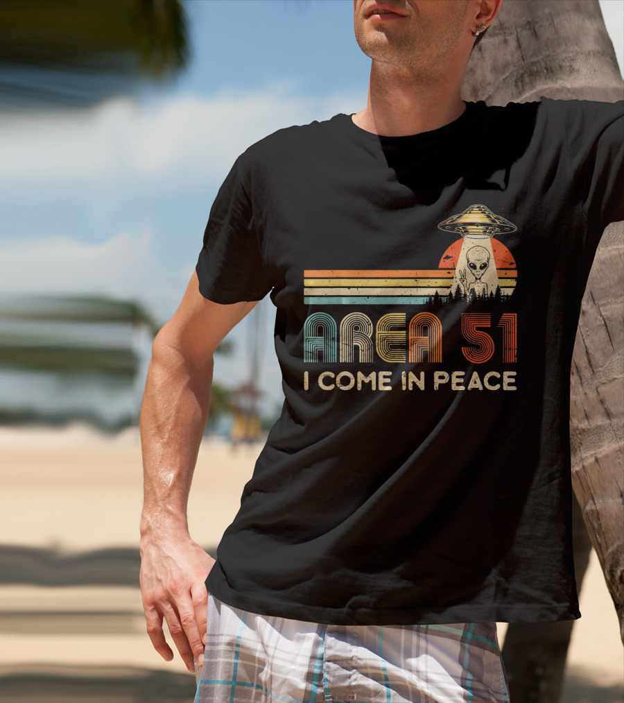 Area 51 I Come In Peace Alien UFO T-Shirt