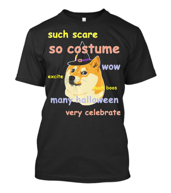Such Scare So Costume Wow Excite Much Boos Many Halloween Very Celebrate T-Shirt