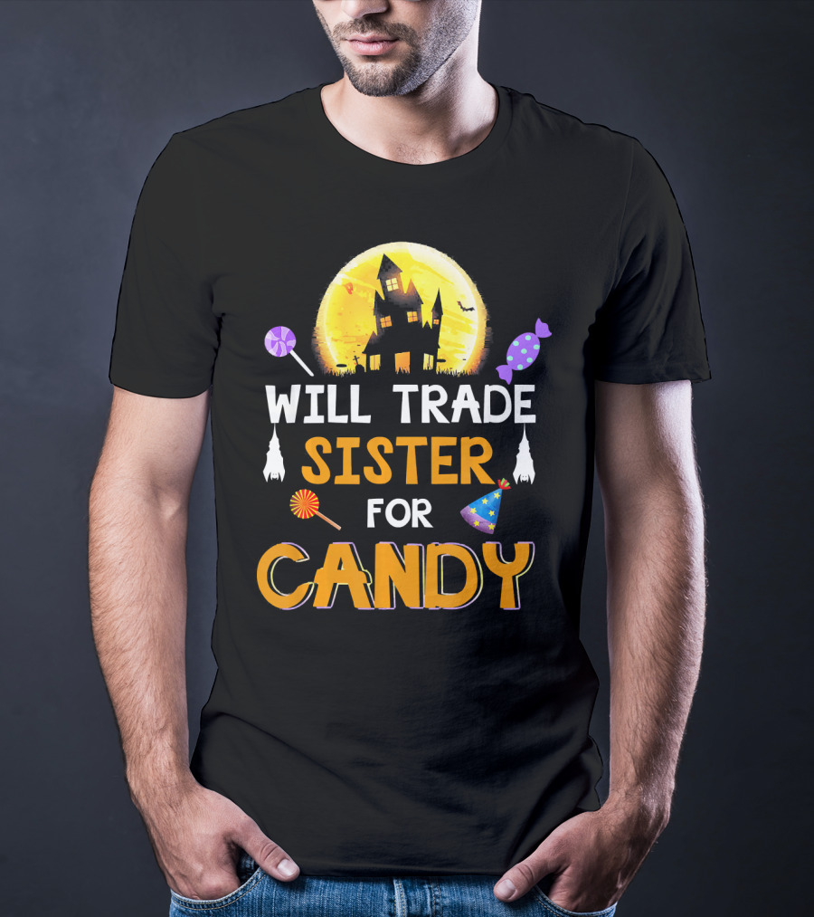 Will Trade Sister For Candy Halloween Haunted House Lollipops Moon T-Shirt