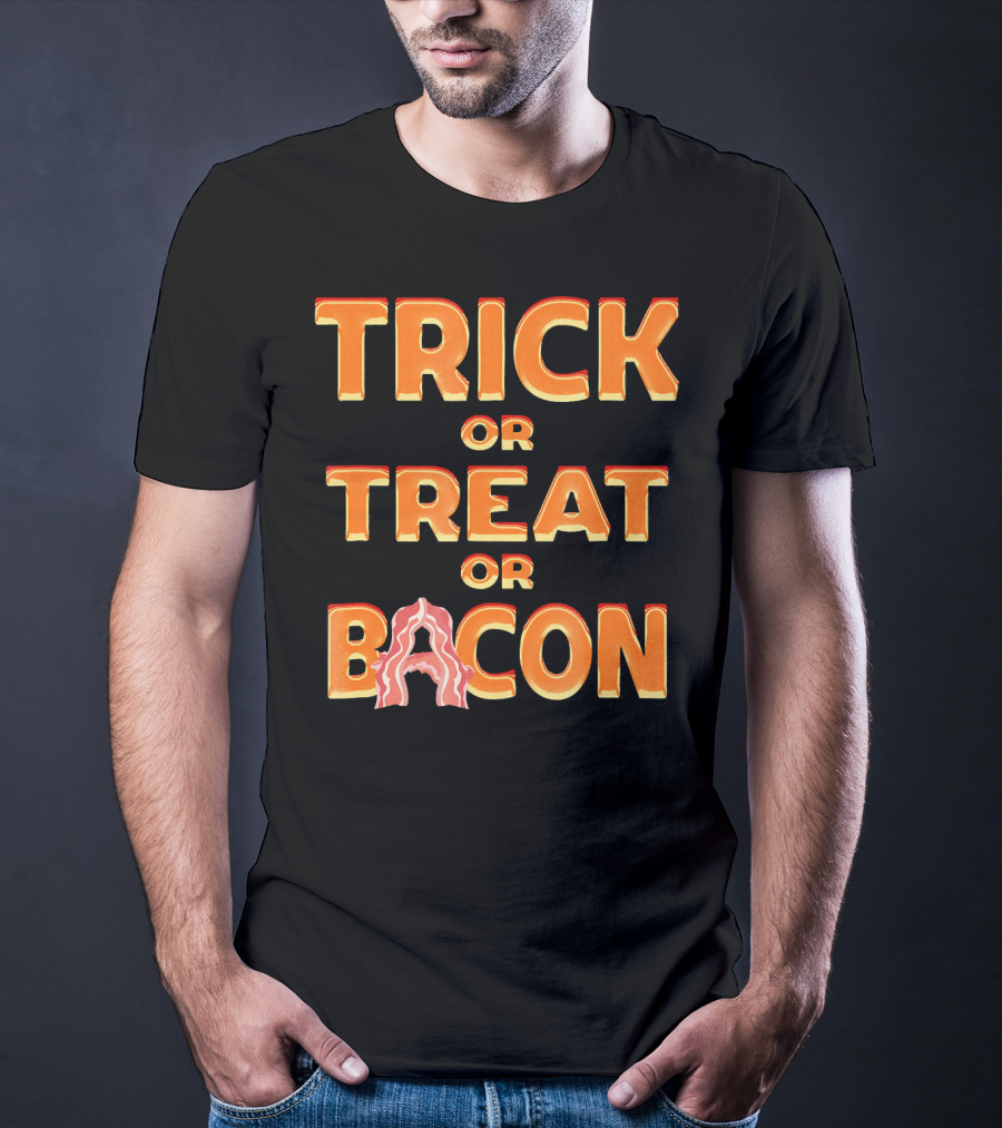 Trick OR Treat OR Bacon Halloween Haunte T-Shirt