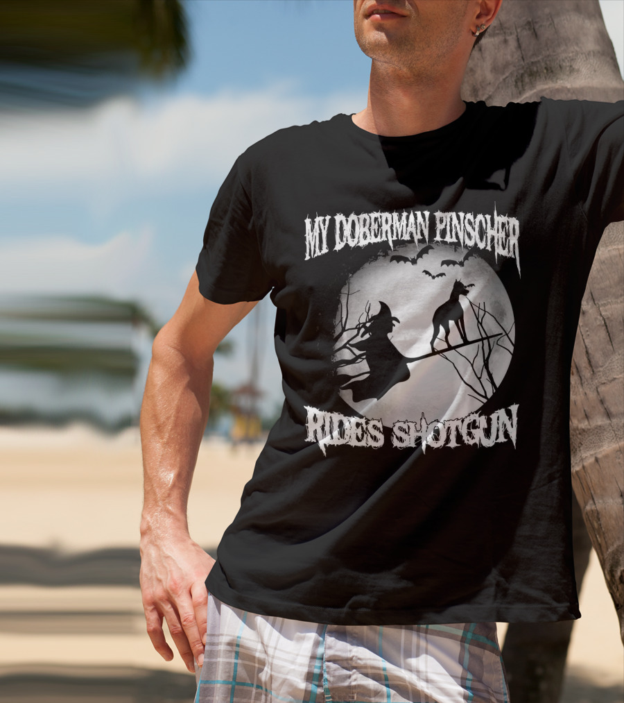 My Doberman Pinscher Rides Shotgun Witch Halloween Moon T-Shirt