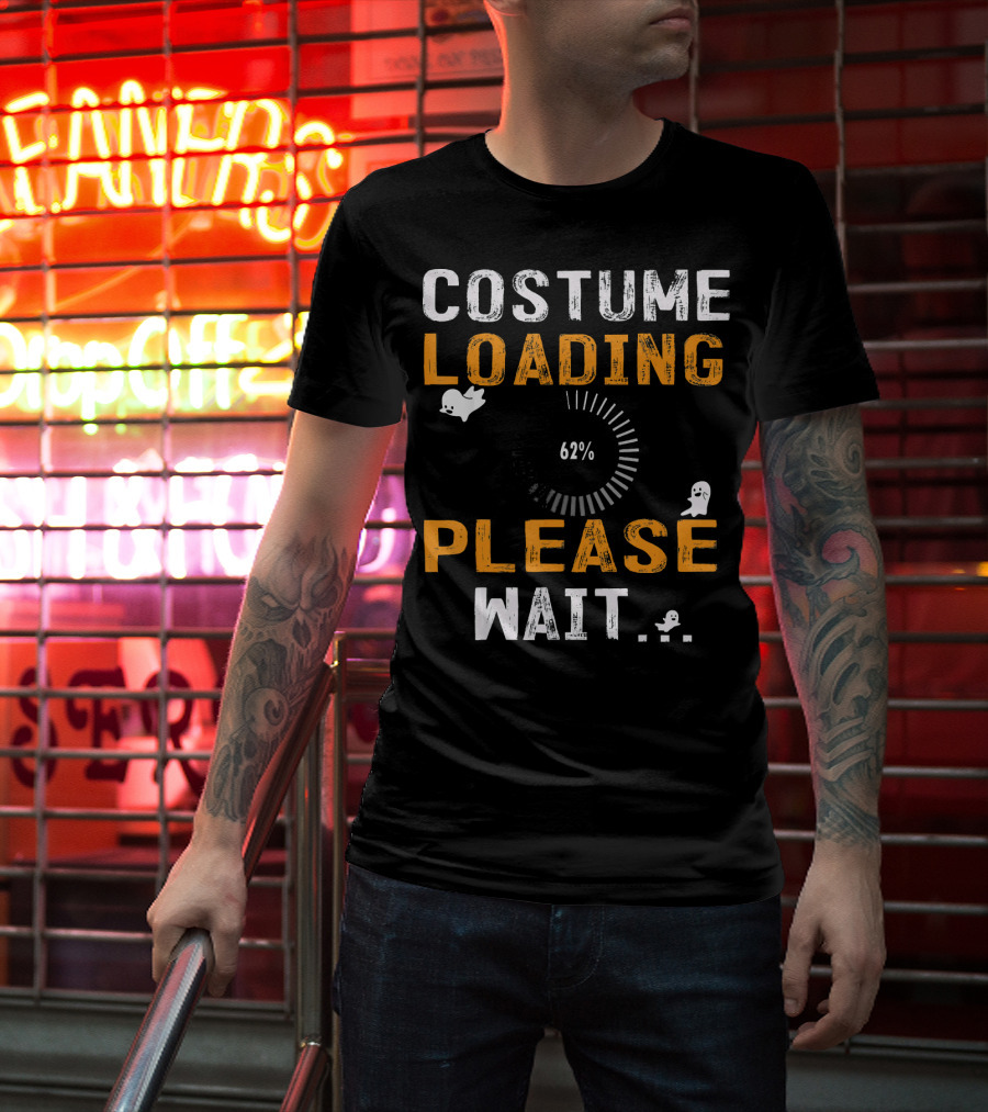 Costume Loading 62% Please Wait Ghosts Fun T-Shirt