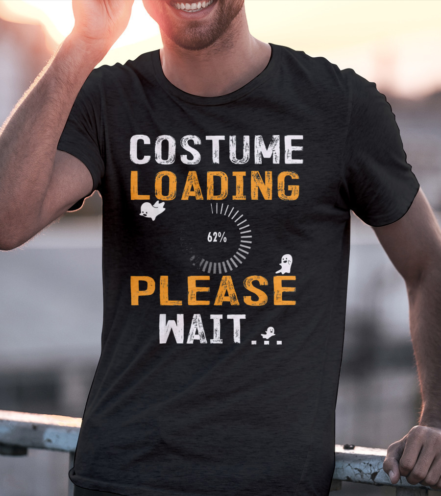 Costume Loading 62% Please Wait Ghosts Fun T-Shirt