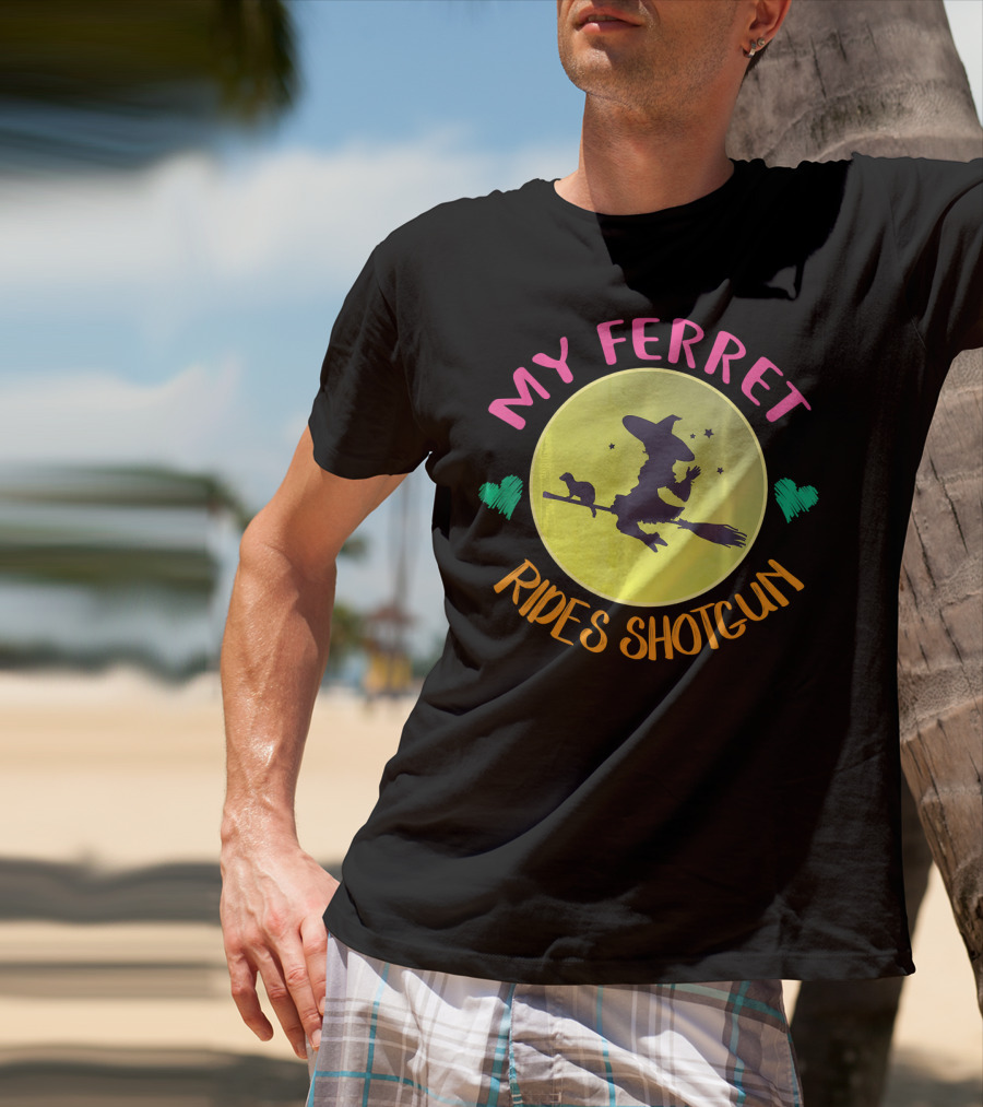 My Ferret Rides Shotgun Witch Broomstick Moon Hearts Stars T-Shirt