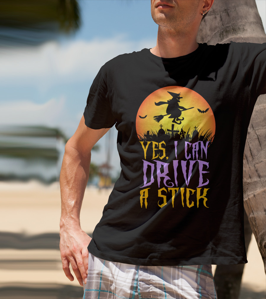 Yes I Can Drive A Stick Witch Graveyard Bats Halloween Moon T-Shirt