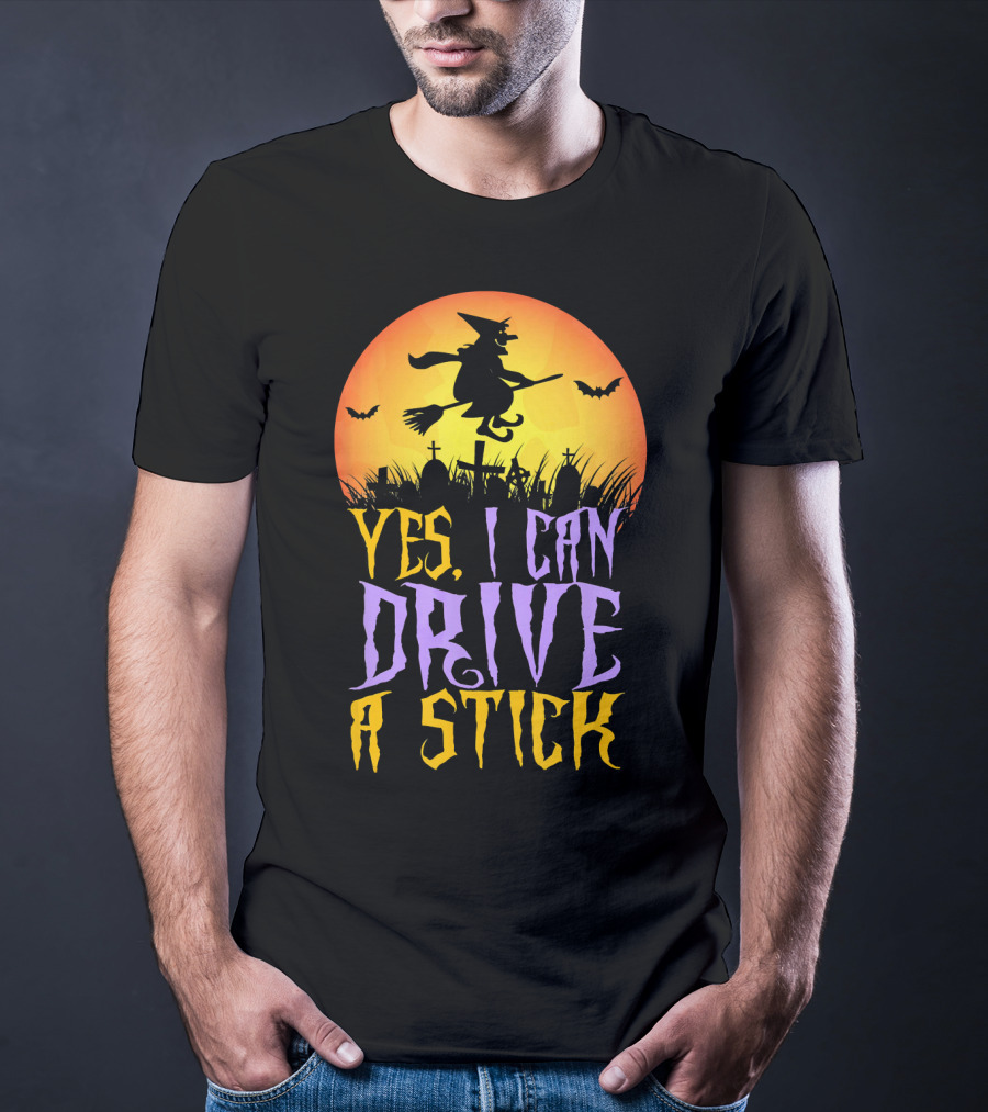 Yes I Can Drive A Stick Witch Graveyard Bats Halloween Moon T-Shirt