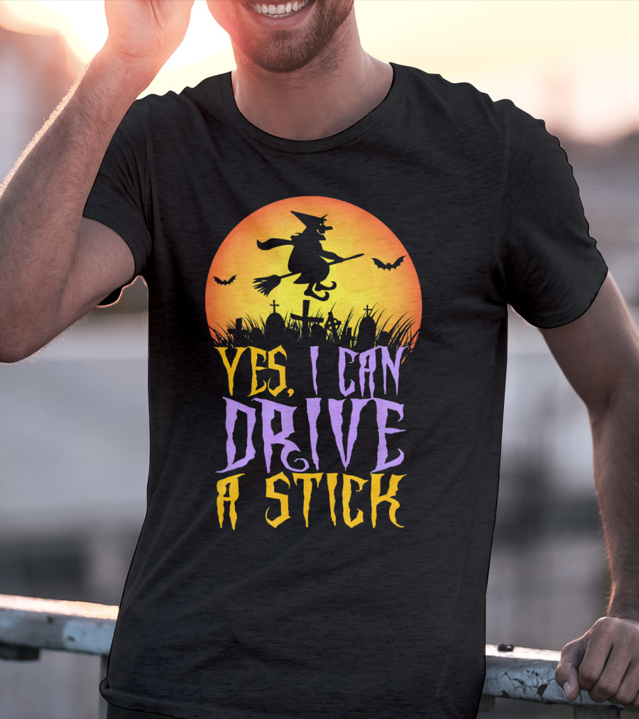 Yes I Can Drive A Stick Witch Graveyard Bats Halloween Moon T-Shirt