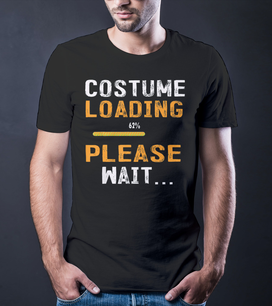 Costume Loading 62% Please Wait Funny Halloween T-Shirt