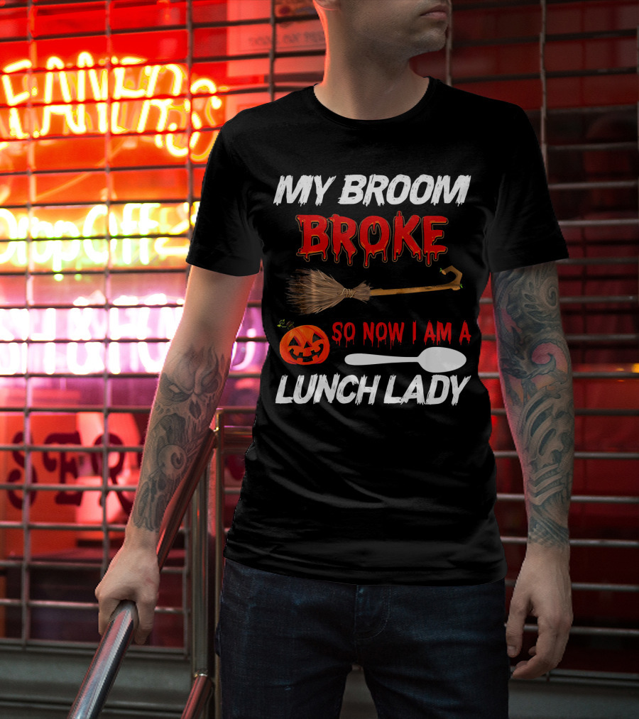 My Broom Broke So Now I Am A Lunch Lady Pumpkin Spoon Halloween T-Shirt