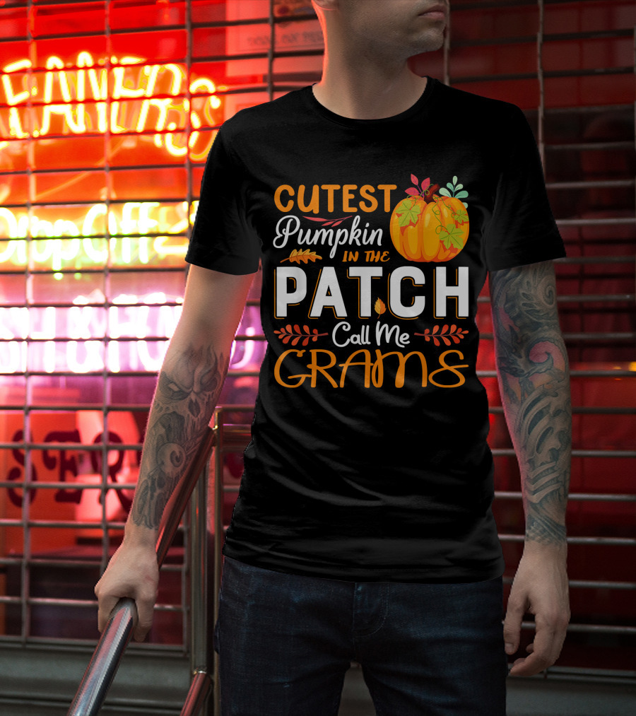 Cutest Pumpkin In The Patch Call Me Grams T-Shirt