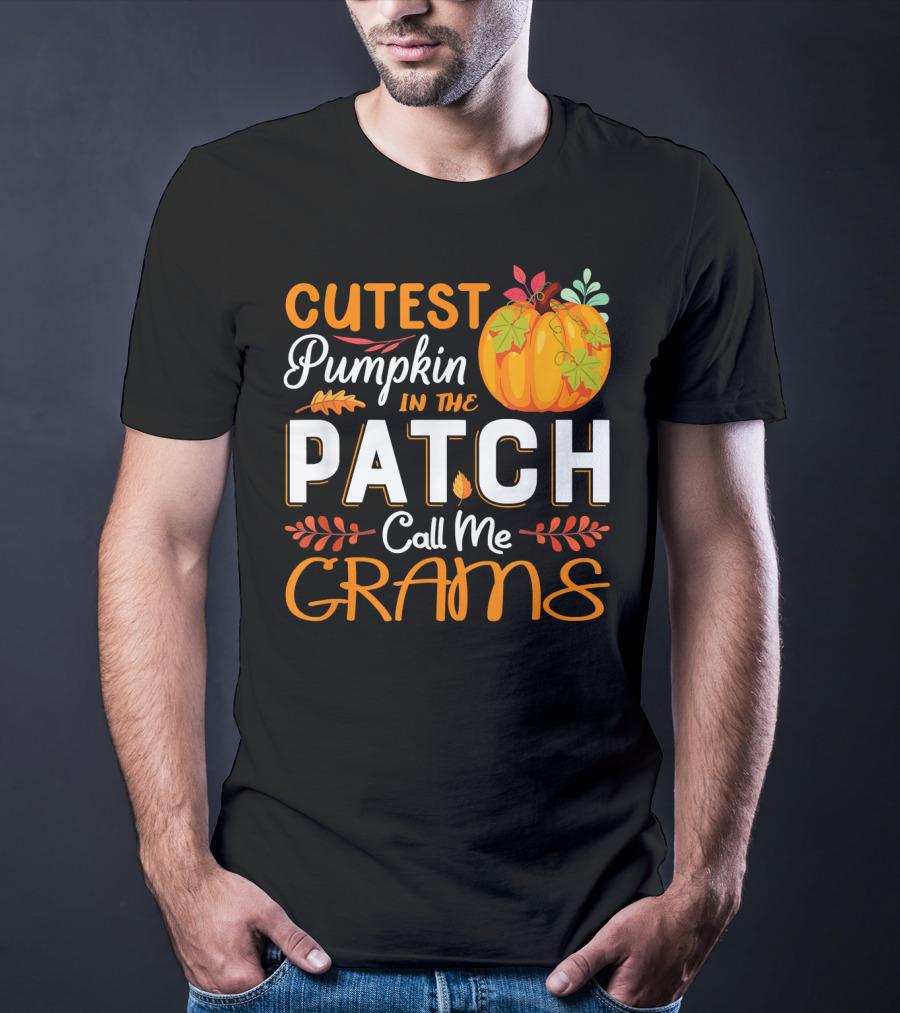 Cutest Pumpkin In The Patch Call Me Grams T-Shirt