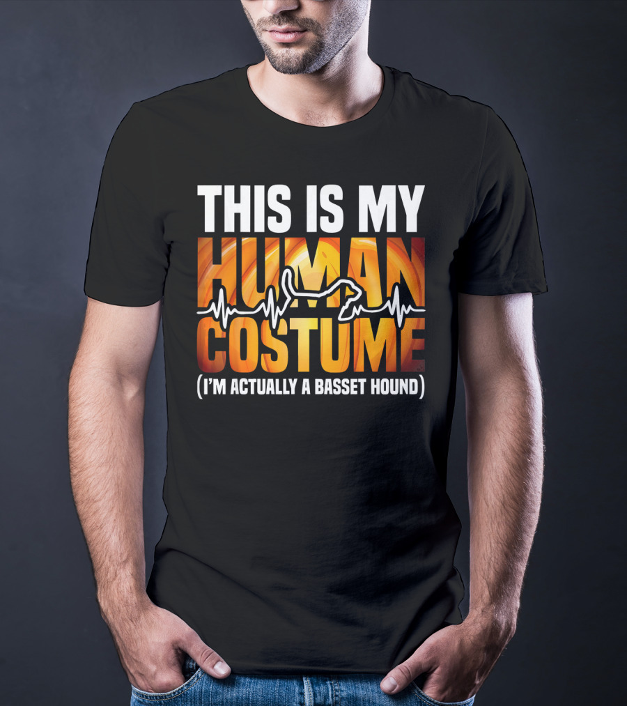 This Is My Human Costume I'm Actually A Basset Hound T-Shirt