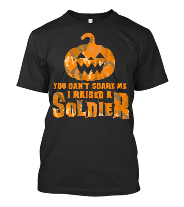 You Can't Scare Me I Raised A Soldier Halloween Camo Pumpkin T-Shirt