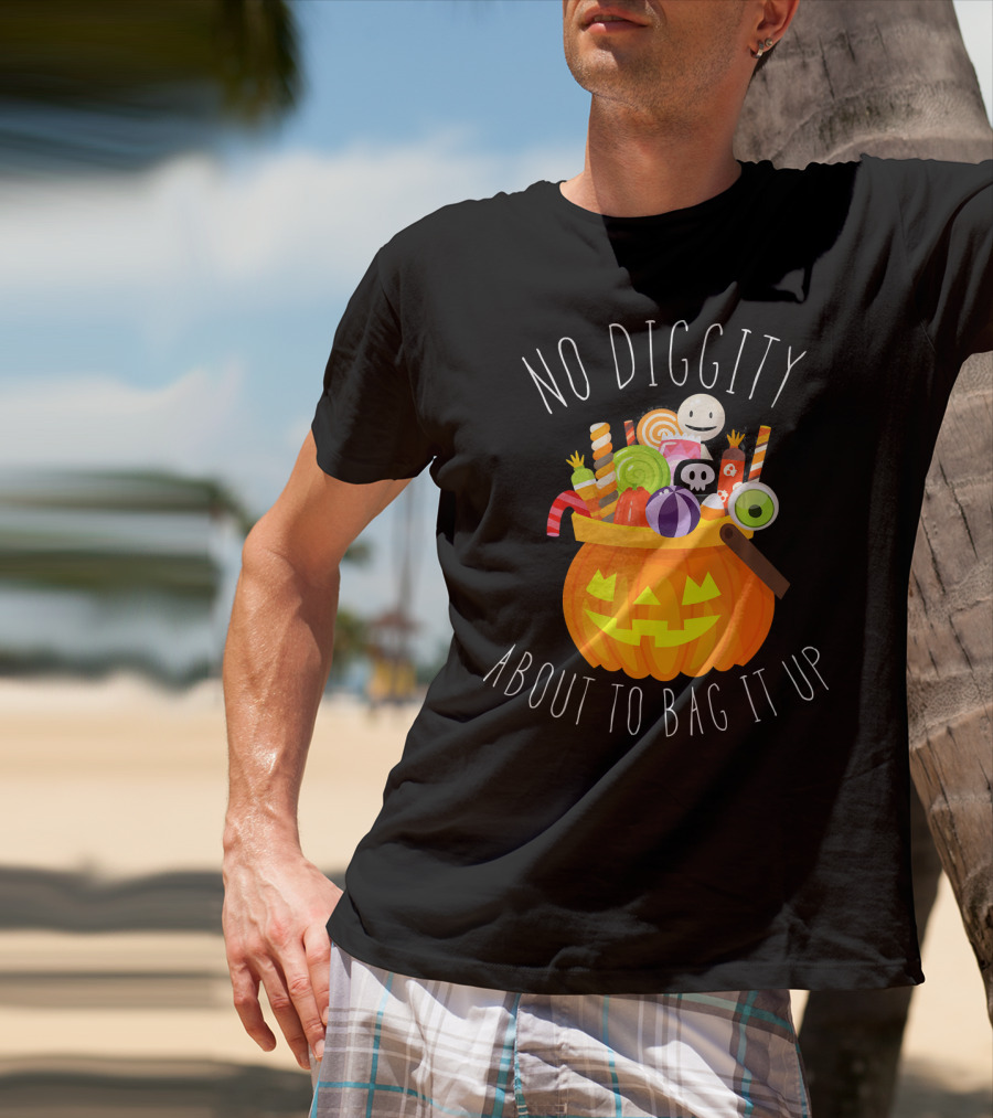 No Diggity About To Bag It Up Trick Treat Halloween Pumpkin Candy T-Shirt